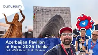 Azerbaijan Pavilion at Expo 2025 Osaka | 2 min Full Walkthrough & Review [ENGLISH]
