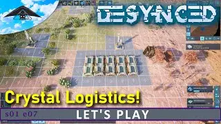Crystal Logistics! 💎 | Let's Play Desynced  s01 e07