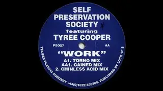 Self Preservation Society Feat. Tyree Cooper – Work (Chinless Acid Mix)