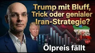 Ölpreis fällt - Trump mit Bluff, Trick oder genialer Iran-Strategie? Videoausblick