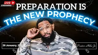 Preparation Is the New Prophecy: Grow Into Your Purpose | Pastor Mike Jr