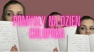 15 POMYSŁÓW NA DZIEŃ CHŁOPAKA!
