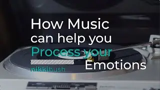 How MUSIC can help you PROCESS YOUR EMOTIONS. | Start Right Series | Ep 4.
