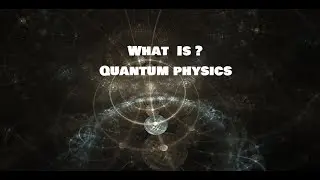 Quantum Physics In Hindi || What is Quantum Physics || Simple Quantum Physics Explanation in Hindi