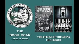 #7 The People of the Abyss and The Lodger