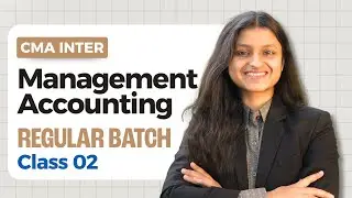 CMA Inter Management Accounting Regular Batch Demo Lecture 2 -Dec 25, Jun 26, Dec 26 | Palak Sharma