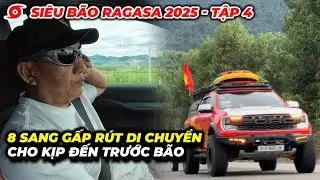 Эпизод 4: Супертайфун РаГаСа 2025 - 8 Санг поспешно двинулись туда, чтобы успеть до начала шторма.