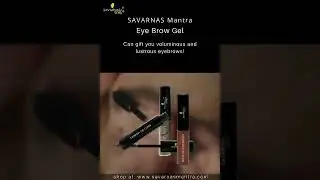 Eyebrow Gel for Thick and Beautiful Brows | Savarnas Mantra&reg;