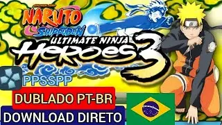 Naruto Shippuden Ultimate Ninja Heroes 3 Dublado PT-BR - PSP
