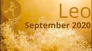 Leo Month Ahead Reading: September 2020
