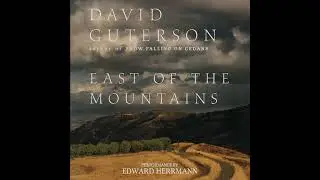 East of the Mountains by David Guterson | Full Audiobook