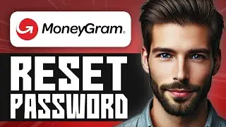 How to Reset Your MoneyGram Password - Easy Guide