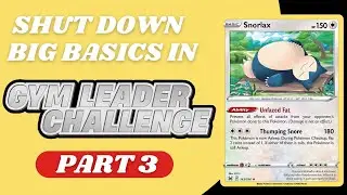 Stop Big Basic Pokemon in Gym Leader Challenge: Pt. 3