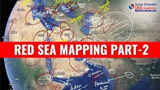 RED SEA Mapping PART- 2 -Sarat Chandra IAS Academy #upscprelims #upscmotivation  #upsccurrentaffairs