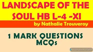 LANDSCAPE OF THE SOUL | XI | HB L-4 | MCQs | 1 Mark Questions |