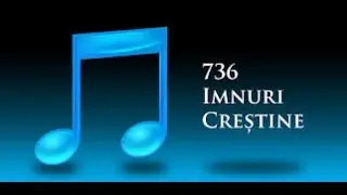 Imnuri crestine 736  L-am vazut pe Isus 121