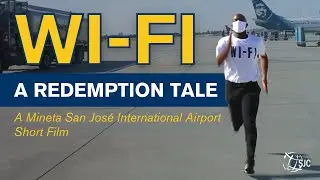Wi-Fi: A Redemption Tale (A Mineta San Jos&eacute; International Airport Short Film)