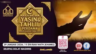 MAJLIS BACAAN YASIN & TAHLIL PERDANA BULAN JANUARI 2026 MASJID QARYAH PAROI JAYA
