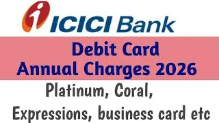 ICICI bank debit card charges 2026 | ICICI Bank Debit Card annual Charges