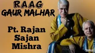 Gaud Malhar - Pt. Rajan Sajan Mishra || Raag Gaud Malhar |