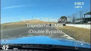 SpeedSF 7/6/2026 Session 3 - Thunderhill 5 Mile (Double Bypass)