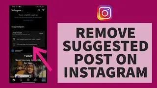 How To Remove Suggested Post on Instagram (UPDATED)