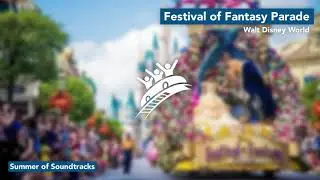 Festival of Fantasy Parade | Walt Disney World | Theme Park Music