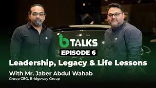 Bridgeway Talks | Episode 6 | Mr Jaber Abdul Wahab | Group CEO, Bridgeway Groups