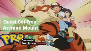 How to Get Free Mount (Arcnine Mount Quest) : [Pro] Pokemon Revolution Quest