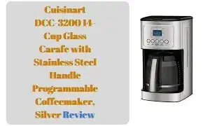 Обзор программируемой кофеварки Cuisinart DCC 3200 на 14 чашек с ручкой из нержавеющей стали