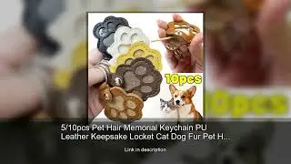 5/10pcs Pet Hair Memorial Keychain PU Leather Keepsake Locket Cat Dog Fur Pet Hair Storage Pend