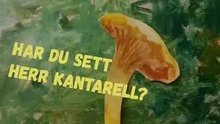 Höstsånger barn: Har du sett herr Kantarell? (med ackord och text!)