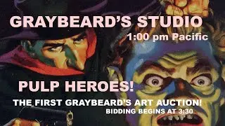 СТУДИЯ GRAYBEARD'S: Эпизод 10: ГЕРОИ КРАСОТЫ и ПЕРВЫЙ АУКЦИОН ИСКУССТВ GRAYBEARD'S!