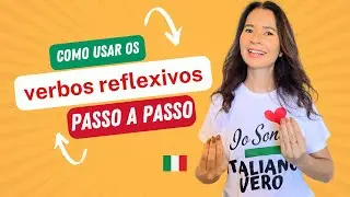 Pare de falar italiano errado! Aprenda os verbos reflexivos em 2 passos simples