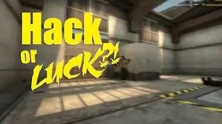 CS:GO - Hack or Luck? #2