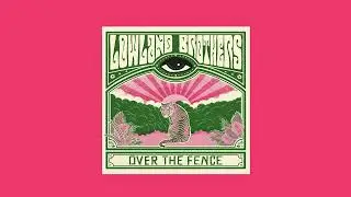 Lowland Brothers - Over The Fence (Full Album)
