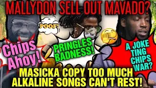 Masicka Remixes Alkaline's Chips Ahoy Into Pringles! (Copy Cat) Mallydon Sell Out Mavado Lol..