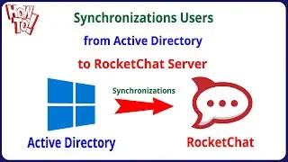 RocketChat - How to Integrate Active Directory to sync Users on RocketChat Server