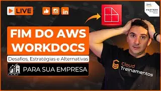 Fim do AWS WorkDocs: Desafios, Estrat&eacute;gias e Alternativas para sua Empresa