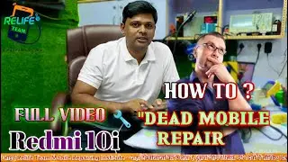 📱 Redmi 10i Dead Mobile Repair –Full Tutorial step by step Dead Mobile #RelifeTeam #mobilerepairing