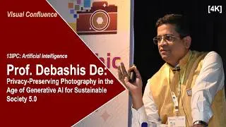 13th International Photographic Conference | Artificial Intelligence | Prof. Debashis De