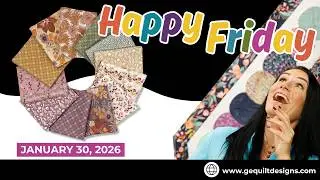 Happy Friday January 30, 2026 Come join us for Bundle Club Reveal and Fun Fabric.