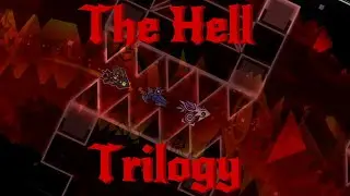 Geometry Dash: The Hell Trilogy