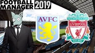 FM 2019 - Aston Villa  #25 Liverpool In F A Cup Final!