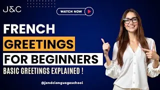 First French Lesson For Beginner's | Basic Greetings in French Language  | J&C Language School
