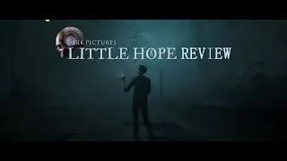 Little Hope Review