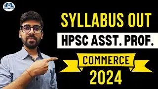 New Syllabus Out | HPSC Asst. Prof. 2024 | Commerce