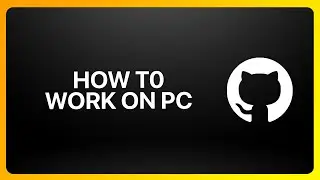 How To Work With GitHub On Pc Tutorial