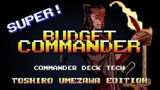 $50 Toshiro Umezawa | Super Budget Commander #2