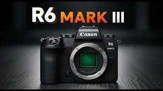 Canon EOS R6 Mark III to Feature 30MP Stacked Sensor [Shocking News!]